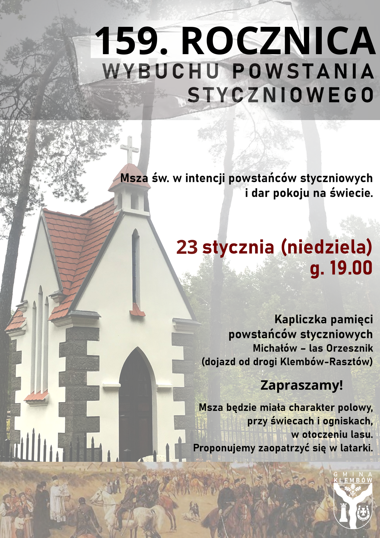 159 Rocznica Wybuchu Powstania Styczniowego; 23 stycznia, o godzinie 18:00. Msza polowa przy kapliczce zlokalizowanej w Michałowie; 